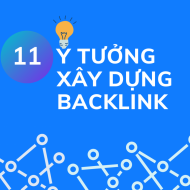 11 Ý Tưởng Để Xây Dựng Backlink Cho SEO