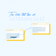 Internal link là gì? Hướng dẫn xây dựng liên kết nội bộ bền vững