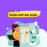 PHÂN PHỐI NỘI DUNG LÀ GÌ? HƯỚNG DẪN CHI TIẾT CHIẾN LƯỢC PHÂN PHỐI NỘI DUNG