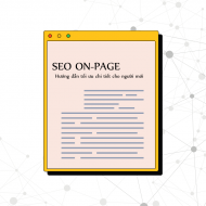 SEO On Page là gì? Hướng dẫn tối ưu chi tiết cho người mới